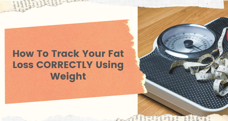 How To Track Your Fat Loss Progress CORRECTLY Using Weight