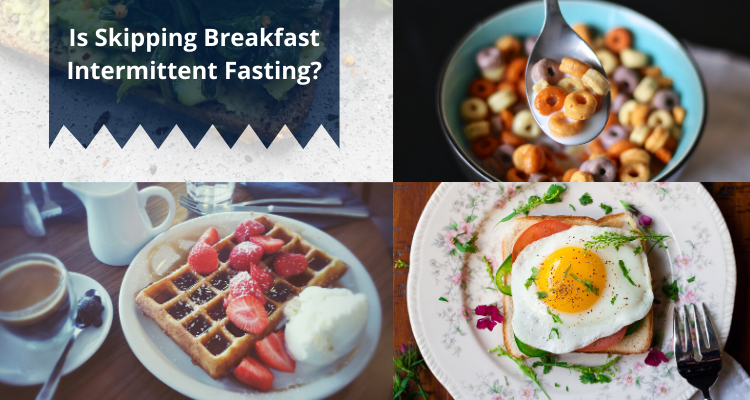 Is Skipping Breakfast Intermittent Fasting?