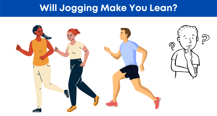 Will Jogging Make You Lean?